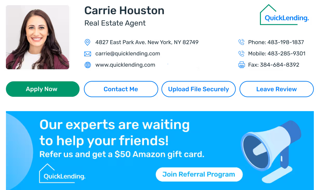 Email signature for Carrie Houston, Real Estate Agent at QuickLending. It includes her headshot, name, title, office address, email, website, and phone, mobile, and fax numbers. Four action buttons appear below: “Apply Now,” “Contact Me,” “Upload File Securely,” and “Leave Review.” Beneath the signature is a bright blue referral banner with white text that reads: “Our experts are waiting to help your friends! Refer us and get a $50 Amazon gift card.” A QuickLending logo appears on the left and an illustrated megaphone sits on the right. A call-to-action button says “Join Referral Program.”