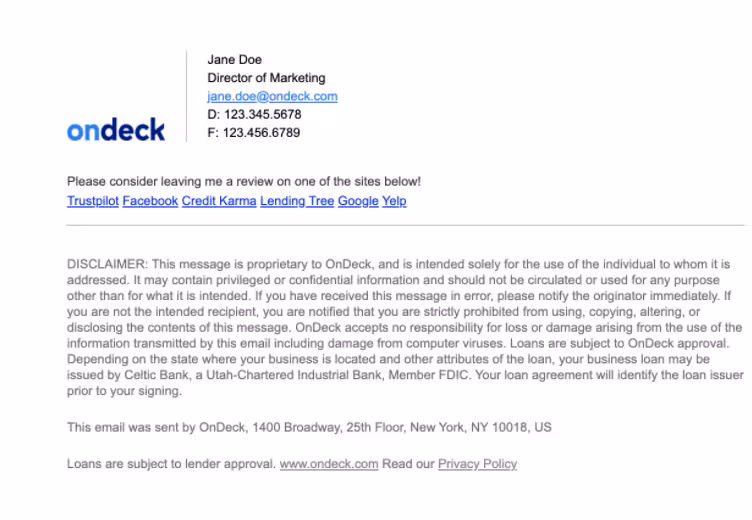 Email signature including name, title, contact information, the OnDeck logo, and a set of review-site links such as Trustpilot and Google, followed by compliance disclaimer text. Demonstrates how Opensense helps financial brands incorporate trust-building elements and compliance-ready formatting directly into every outbound email.